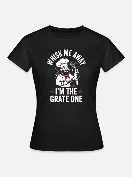 Grate Chef Whisk Meister - Frauen T-Shirt - Schwarz