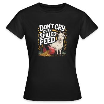 Ne pleure pas pour la nourriture | Humour de l’écurie de chèvre - T-shirt Femme - noir - Devant - AI Model Female 172 dark (172cm)