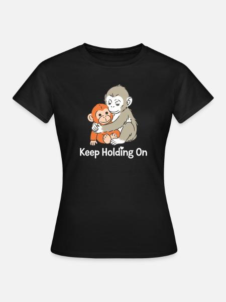 Halt die Affenumarmung fest - Frauen T-Shirt - Schwarz