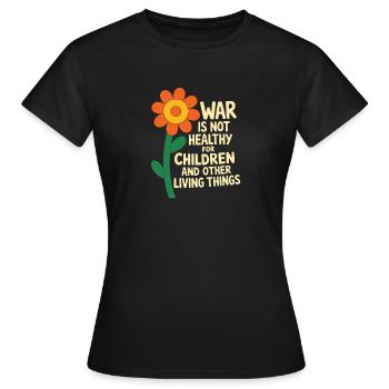 La guerre n’est pas saine pour les enfants et les autres personnes vivantes - T-shirt Femme - noir - Devant - AI Model Female 172 dark (172cm)