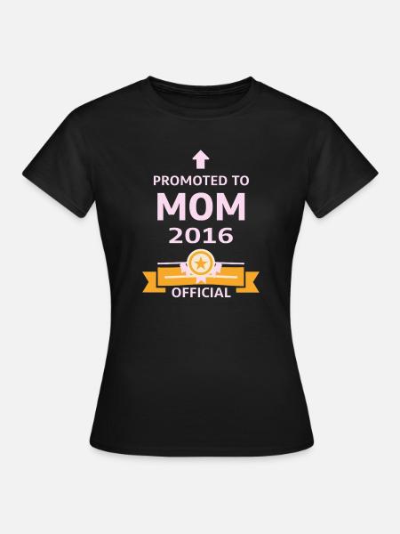 Beförderung zur Mutter 2016 - Frauen T-Shirt - Schwarz