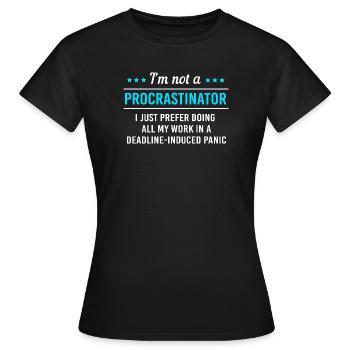 laziness, procrastination, lazy, lazy - Women's T-Shirt - black - Front - AI Model Female 172 dark (172cm)