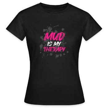 Mud is my therapy Schlammlauf Mud Run Muddy Race - Women's T-Shirt - black - Front - AI Model Female 172 dark (172cm)