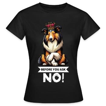 Avant de demander Collie, Collieowner Collie, Collie. - T-shirt Femme - noir - Devant - AI Model Female 172 dark (172cm)