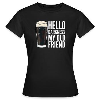 Bonjour Darkness, mon vieil ami boit de la bière Stout - T-shirt Femme - noir - Devant - AI Model Female 172 dark (172cm)