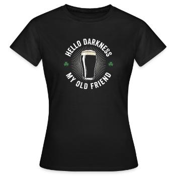 Bonjour Darkness, mon vieil ami boit de la bière Stout - T-shirt Femme - noir - Devant - AI Model Female 172 dark (172cm)