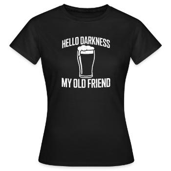 Bonjour Darkness, mon vieil ami boit de la bière Stout - T-shirt Femme - noir - Devant - AI Model Female 172 dark (172cm)