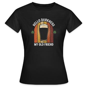 Bonjour Darkness, mon vieil ami boit de la bière Stout - T-shirt Femme - noir - Devant - AI Model Female 172 dark (172cm)