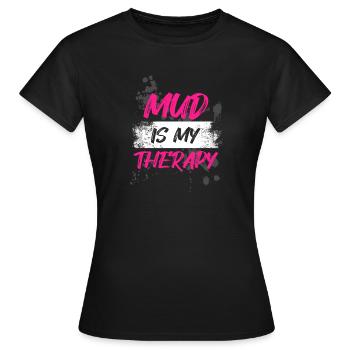 Mud is my therapy Schlammlauf Mud Run Muddy Race - Frauen T-Shirt - Schwarz - Vorne - AI Model Female 172 dark (172cm)