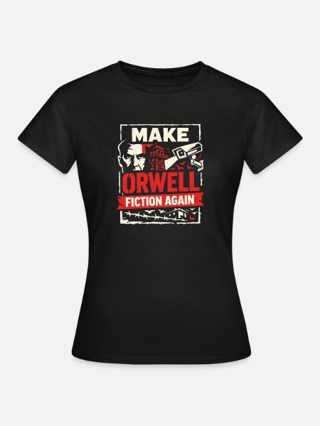 Make Orwell Fiction Again - Frauen T-Shirt - Schwarz