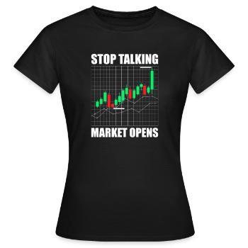 Arrêtez de parler, le marché ouvre Marché boursier Trader - T-shirt Femme - noir - Devant - AI Model Female 172 dark (172cm)