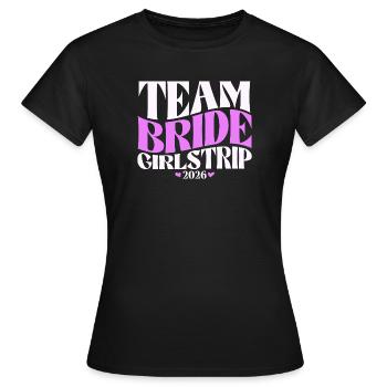 Team Bride Hen Party Bachelorette Party 2026 - Women's T-Shirt - black - Front - AI Model Female 172 dark (172cm)