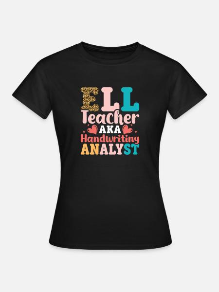 ELL-Lehrer englische Sprache - Frauen T-Shirt - Schwarz