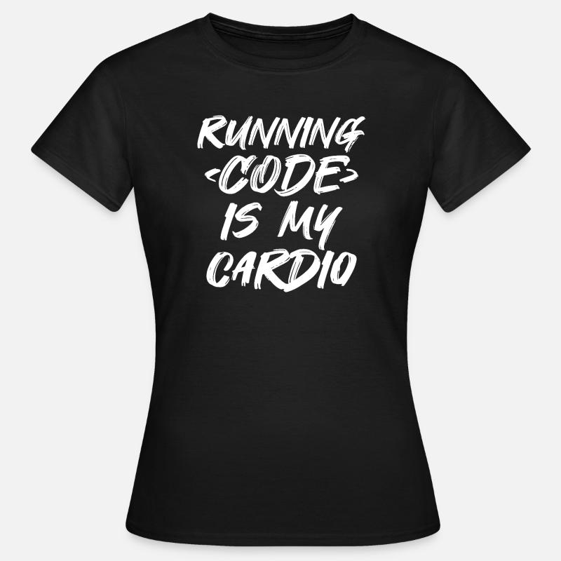 Funny Software Engineer Cardio Gym For Programmers - Women's T-Shirt - black