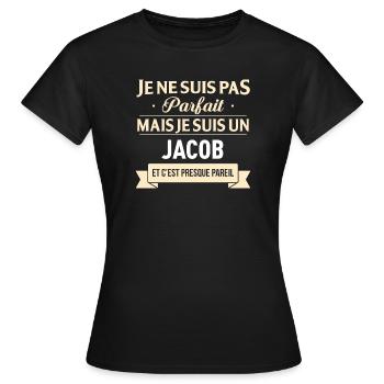 Je Ne Suis Pas Parfait Mais Je Suis Un Jacob Et... - T-shirt Femme - noir - Devant - AI Model Female 172 dark (172cm)