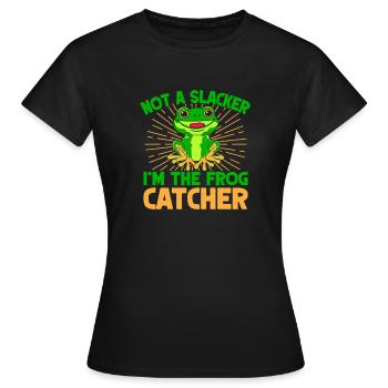 Frog Catcher Not A Slacker Frog - Women's T-Shirt - black - Front - AI Model Female 172 dark (172cm)