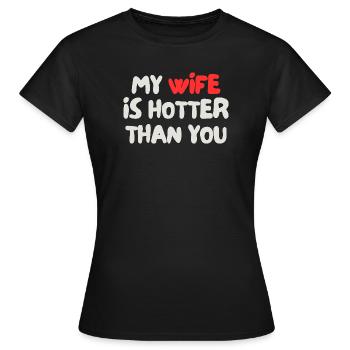 Meine Frau ist heißer als du - Frauen T-Shirt - Schwarz - Vorne - AI Model Female 172 dark (172cm)
