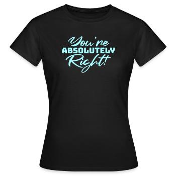 Tu as tout à fait raison, logo drôle d’IA sarcastique - T-shirt Femme - noir - Devant - AI Model Female 172 dark (172cm)