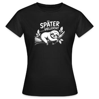 SpäterVielleicht Faultier Motiv - Frauen T-Shirt - Schwarz - Vorne - AI Model Female 172 dark (172cm)