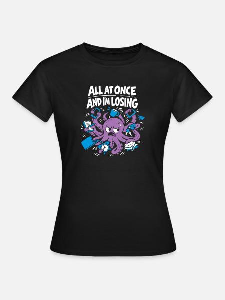 Lustiger Oktopus Überstimuliertes - Frauen T-Shirt - Schwarz