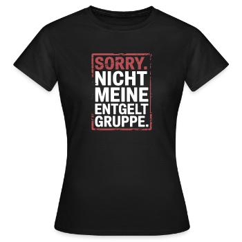 Sorry Nicht Meine Entgeltgruppe Beamte TVöD Büro - Frauen T-Shirt - Schwarz - Vorne - AI Model Female 172 dark (172cm)