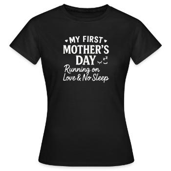 First Mother's Day Humor Mom Gift Idea Family - Women's T-Shirt - black - Front - AI Model Female 172 dark (172cm)