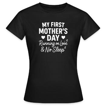 First Mother's Day Humor Mom Gift Idea Family - Women's T-Shirt - black - Front - AI Model Female 172 dark (172cm)