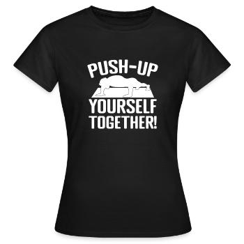 Gym Junkies Push-Up Yourself Calisthenics Fitness - Frauen T-Shirt - Schwarz - Vorne - AI Model Female 172 dark (172cm)