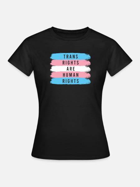 LGBTQ Pride Month - Trans-Rechte sind Menschenrechte - Frauen T-Shirt - Schwarz