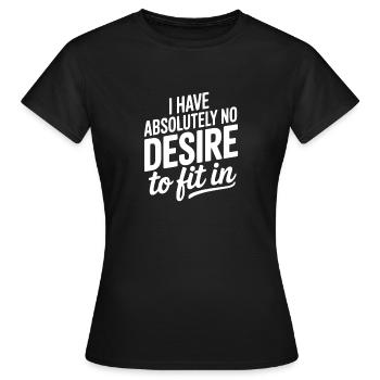Ich habe absolut kein Bedürfnis, dazuzugehören - Frauen T-Shirt - Schwarz - Vorne - AI Model Female 172 dark (172cm)