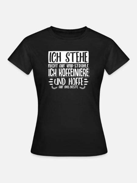 kaffee Spruch Kaffeetrinker kaffeeliebhaber - Frauen T-Shirt - Schwarz
