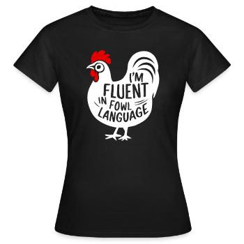 Je parle couramment la langue des avieuses. Drôle, spirituel. - T-shirt Femme - noir - Devant - AI Model Female 172 dark (172cm)