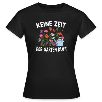 Keine Zeit Der Garten Ruft - Frauen T-Shirt - Schwarz - Vorne - AI Model Female 172 dark (172cm)