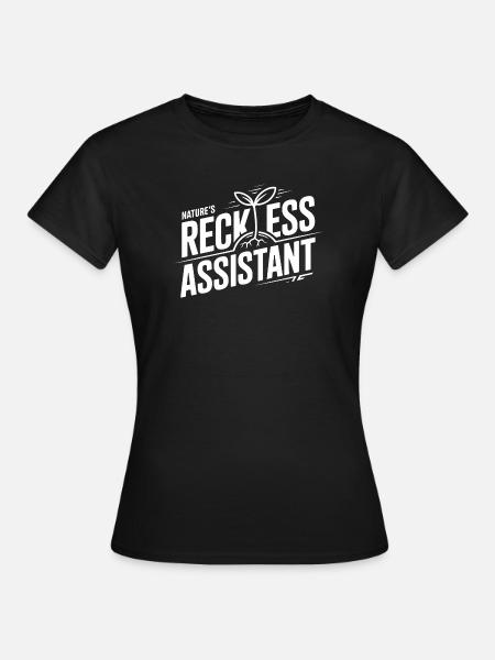 Der rücksichtslose Assistent der Natur - Frauen T-Shirt - Schwarz