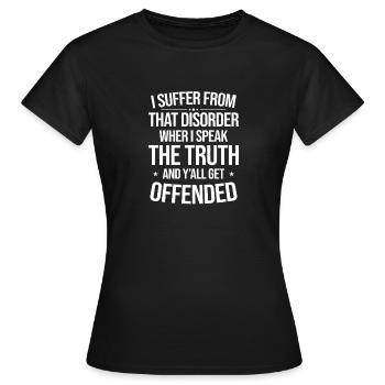Beleidigt von Ehrlichkeit - Frauen T-Shirt - Schwarz - Vorne - AI Model Female 172 dark (172cm)