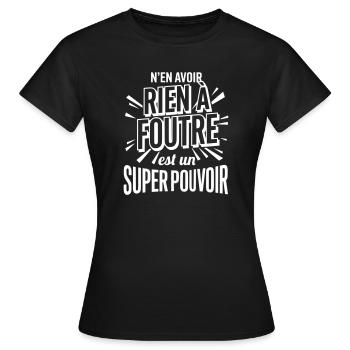 Rien À Foutre Super Pouvoir - Slogan Humour - T-shirt Femme - noir - Devant - AI Model Female 172 dark (172cm)