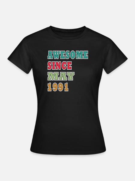 Awesome Since May 1991 - Frauen T-Shirt - Schwarz