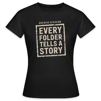 Chaque dossier raconte une histoire - T-shirt Femme - noir - Devant - AI Model Female 172 dark (172cm)