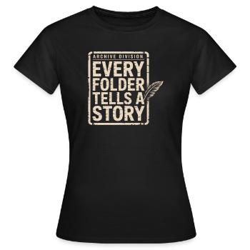 Chaque dossier raconte une histoire - T-shirt Femme - noir - Devant - AI Model Female 172 dark (172cm)