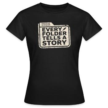 Chaque dossier raconte une histoire - T-shirt Femme - noir - Devant - AI Model Female 172 dark (172cm)