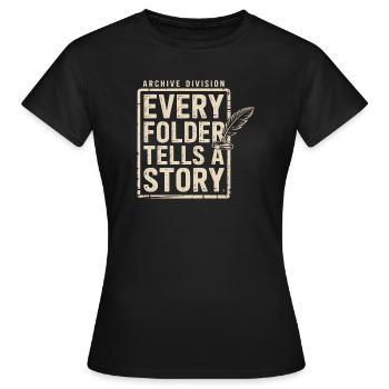 Jeder Ordner erzählt eine Geschichte - Frauen T-Shirt - Schwarz - Vorne - AI Model Female 172 dark (172cm)