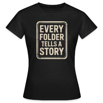 Chaque dossier raconte une histoire - T-shirt Femme - noir - Devant - AI Model Female 172 dark (172cm)