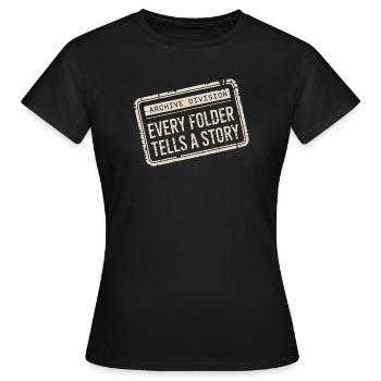 Every Folder Tells a Story - Women's T-Shirt - black - Front - AI Model Female 172 dark (172cm)