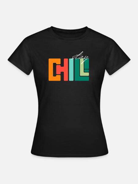 Bleib cool - Frauen T-Shirt - Schwarz