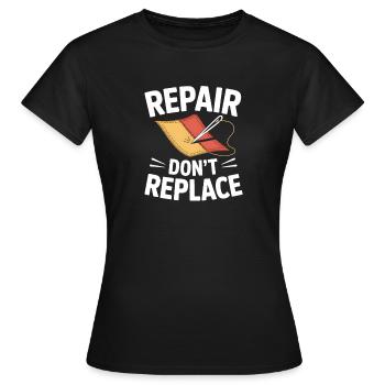 Réparation, ne pas remplacer - T-shirt Femme - noir - Devant - AI Model Female 172 dark (172cm)