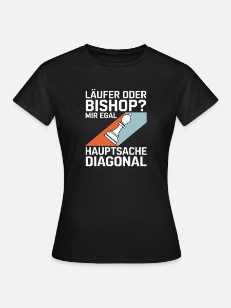 Läufer oder Bishop? Diagonal-Humor - Frauen T-Shirt - Schwarz
