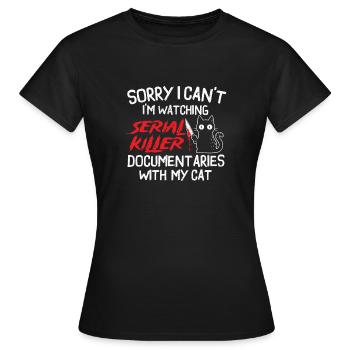 Watching Serial Killer Docs With Cat - Women's T-Shirt - black - Front - AI Model Female 172 dark (172cm)
