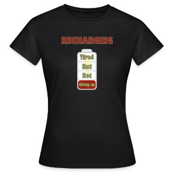 Müde, aber nicht aufgeben. Hemd - Frauen T-Shirt - Schwarz - Vorne - AI Model Female 172 dark (172cm)