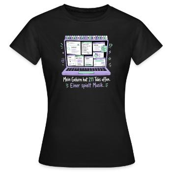 211 Tabs offen — einer spielt Musik - Frauen T-Shirt - Schwarz - Vorne - AI Model Female 172 dark (172cm)