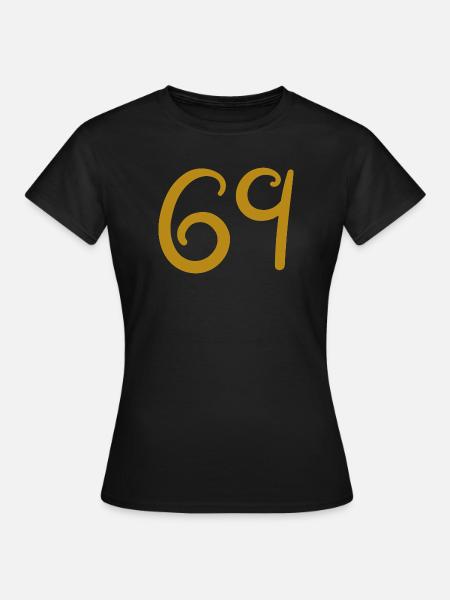 69 - Frauen T-Shirt - Schwarz